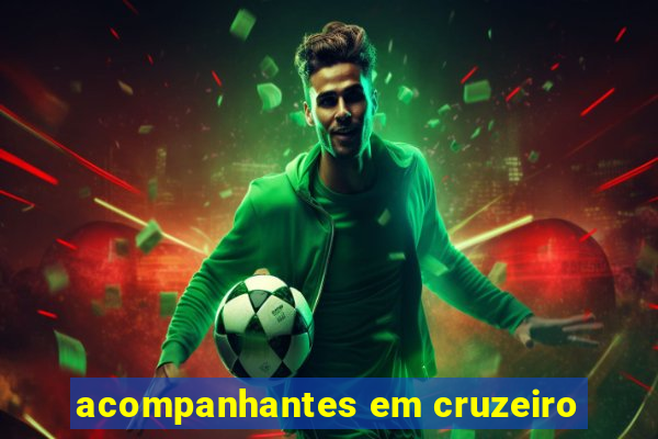 acompanhantes em cruzeiro